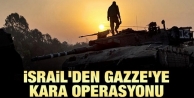 Gazze'ye kara operasyonu