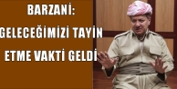 'Geleceğimizi tayin etme vakti geldi'