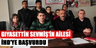 Gıyasettin Sevmiş’in Ailesi İHD’ye Başvurdu