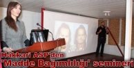 Hakkari ASP'den 'Madde Bağımlılığı' semineri
