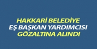 Hakkari Belediye Eş Başkan yardımcısı gözaltına...