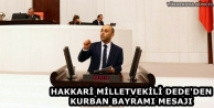 Hakkari Milletvekili Dede'den Kurban Bayramı Mesajı