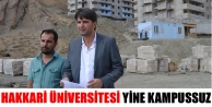 Hakkari Üniversitesi yine kampussuz