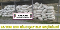Hakkari'de 16 ton 250 kilo çay ele çerildi