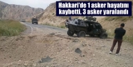 Hakkari’de 1 asker hayatını kaybetti, 3 asker...