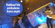 Hakkari'de ambulans kaza yaptı