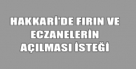 Hakkari’de Fırın Ve Eczanelerin Açılması İsteği