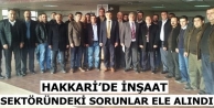 Hakkari'de İnşaat sektöründeki sorunlar ele alındı