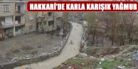 Hakkari'de Karla Karışık Yağmur