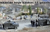 Hakkari’de köye baskın: 11 gözaltı