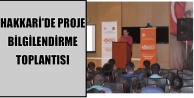 Hakkari'de Proje Bilgilendirme Toplantısı