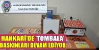 Hakkari'de 'Tombala' Baskını