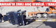 Hakkari’de zırhlı araç devrildi: 1 yaralı
