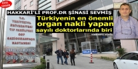 Hakkarili prof.dr Şinasi Sevmiş Türkiye'nin en...