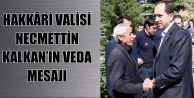 Hakkâri Valisi Necmettin Kalkan’ın Veda Mesajı