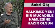 Halkımız yeni bir mücadele hamlesine hazır olsun