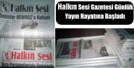 Halkın Sesi Gazetesi Günlük Yayın Hayatına Başladı