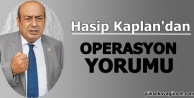 Hasip Kaplan'dan operasyon yorumu