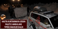 Hasta Kurtarmaya Giden Paletli Ambulans Tipide Mahsur Kaldı