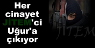 Her cinayet JİTEM'ci Uğur'a çıkıyor