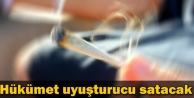 Hükümet uyuşturucu satacak