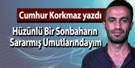 Hüzünlü Bir Sonbaharın Sararmış Umutlarındayım