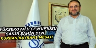 İlçe Müftüsü Şahin'den Kurban Bayramı Mesajı