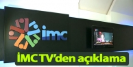 İMC TV’den açıklama