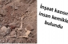 İnşaat kazısında insan kemikleri bulundu