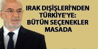 Irak Dışişleri'nden Türkiye'ye: Bütün seçenekler...