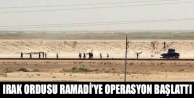 Irak ordusu Ramadi’ye operasyon başlattı