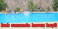 Irak sınırında havuz keyfi