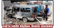 Irak’ta tehdit büyüyor, Hewler alarmda!