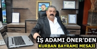 İş Adamı Öner'den Kurban Bayramı Mesajı