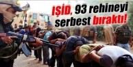 IŞİD 93 rehineyi serbest bıraktı
