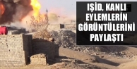 IŞİD, kanlı eylemlerin görüntülerini paylaştı