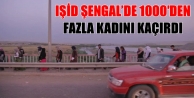IŞİD Şengal’de 1000′den fazla kadını kaçırdı