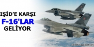 IŞİD’e karşı F-16’lar geliyor!