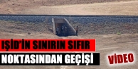 IŞİD’in sınırın sıfır noktasından geçişi
