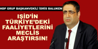 IŞİD’in Türkiye’deki faaliyetlerini Meclis...
