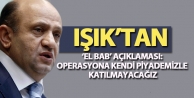 Işık’tan ‘El Bab’ açıklaması: Operasyona...