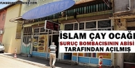 İslam Çay Ocağı, Suruç bombacısının abisi...