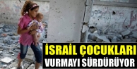 İsrail çocukları vurmayı sürdürüyor