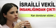 İsrailli vekil Ayelet Şaked’ten kan donduran sözler