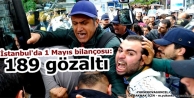 İstanbul'da 1 Mayıs bilançosu: 189 gözaltı
