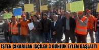 İşten Çıkarılan İşçiler 3 Günlük Eylem Başlattı