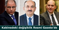 Kabinedeki değişiklik Resmi Gazete’de