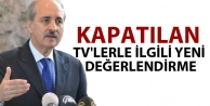 Kapatılan TV'lerle ilgili yeni değerlendirme