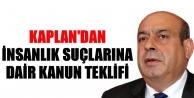 Kaplan'dan insanlık suçlarına dair kanun teklifi