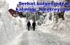 Kar kalınlığı 3 metreyi buldu